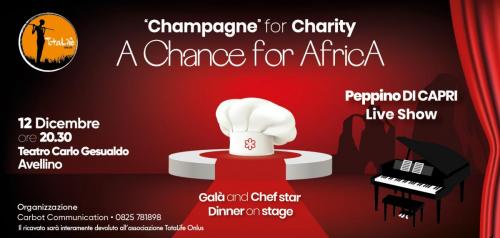 “CHAMPAGNE” FOR CHARITY A CHANCE FOR AFRICA